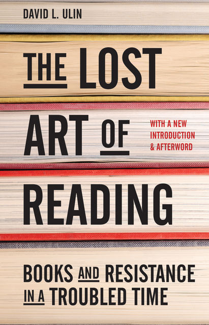 The Lost Art of Reading, David L. Ulin