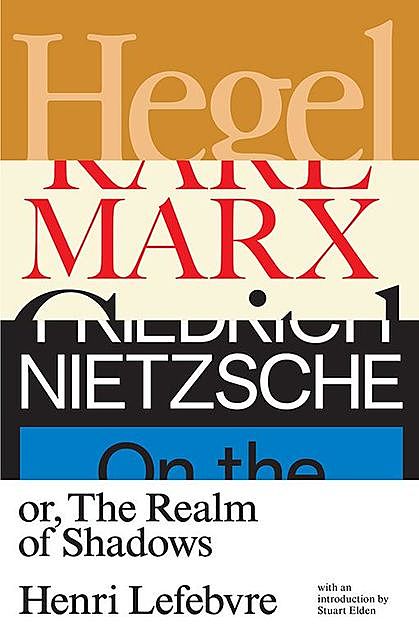 Hegel, Marx, Nietzsche, Henri Lefebvre