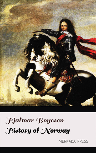 The Story of Norway, Hjalmar Hjorth Boyesen