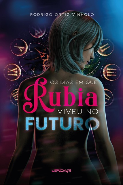 Os dias em que Rúbia viveu no futuro, Rodrigo Ortiz Vinholo