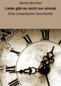 Liebe gibt es nicht nur einmal, Sandra Borchert
