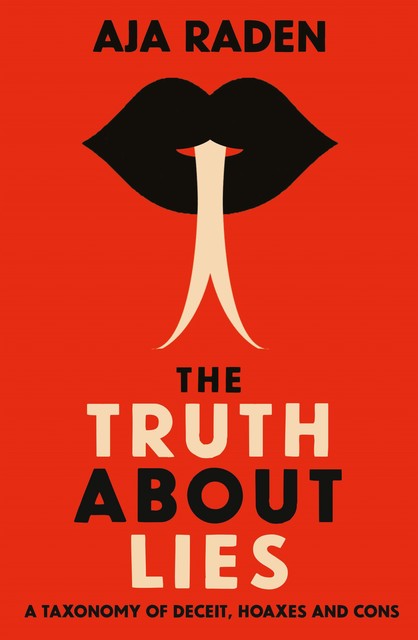 The Truth About Lies, Aja Raden