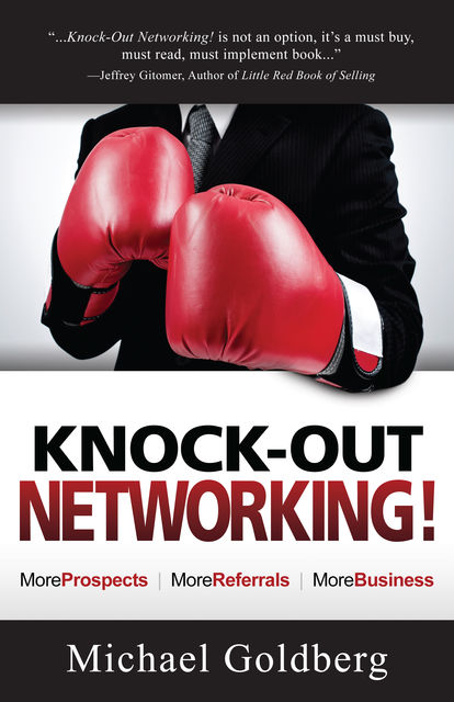 KNOCK-OUT NETWORKING!, Michael Goldberg
