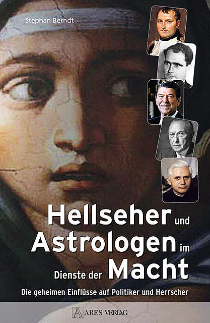 Hellseher und Astrologen im Dienste der Macht, Stephan Berndt