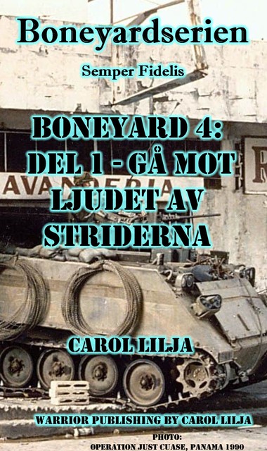 Boneyard 4: del 1- gå mot ljudet av striderna, Carol Lilja