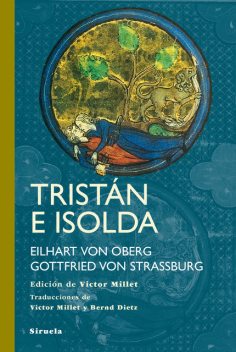 Tristán e Isolda, Eilhart von Oberg, Gottfried von Strassburg