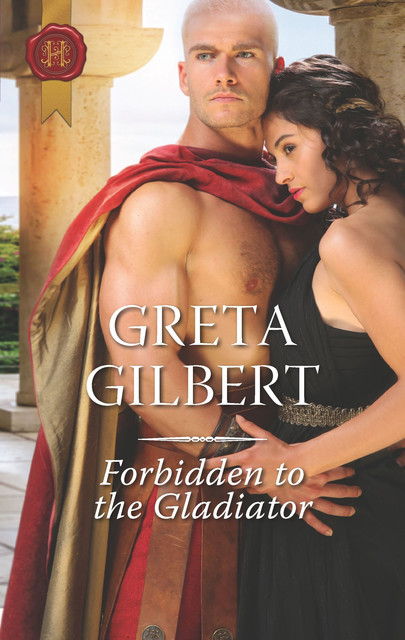 Forbidden To The Gladiator, Greta Gilbert