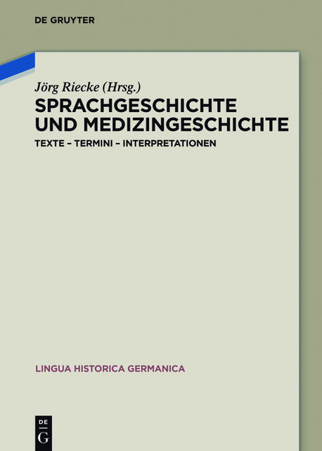 Sprachgeschichte und Medizingeschichte, Jörg Riecke