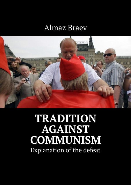 Tradition against communism, Almaz Braev