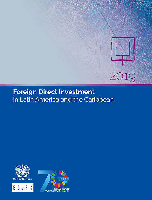 Foreign Direct Investment in Latin America and the Caribbean 2019, Economic Commission for Latin America, the Caribbean