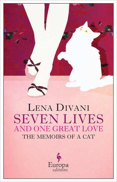 Seven Lives and One Great Love. Memories of a Cat, Lena Divani