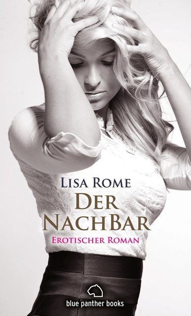 Der NachBar | Erotischer Roman, Lisa Rome