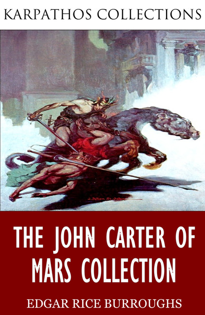 The John Carter of Mars, Edgar Rice Burroughs