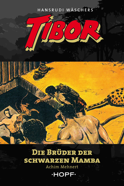 Tibor 10: Die Brüder der Schwarzen Mamba, Achim Mehnert