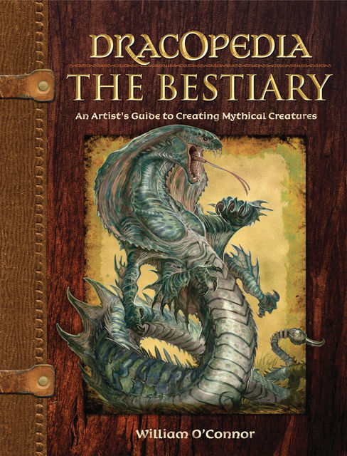 Dracopedia The Bestiary, William O'Connor