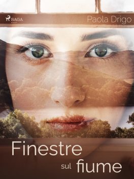 Finestre sul fiume, Paola Drigo