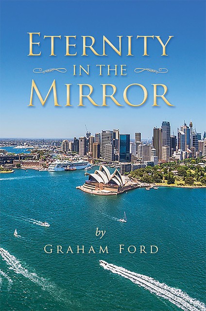 Eternity In The Mirror, Graham Ford