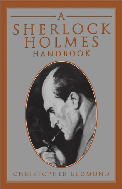 A Sherlock Holmes Handbook, Christopher Redmond