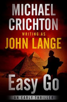 Easy Go, Michael Crichton, John Lange