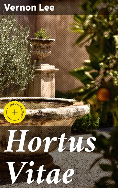 Hortus Vitae, Vernon Lee