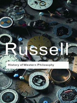 History of Western Philosophy (Routledge Classics), Bertrand Russell