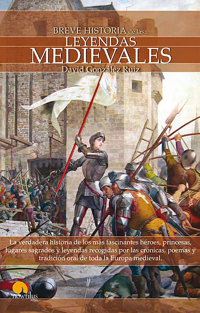 Breve Historia de las Leyendas Medievales, David González Ruiz