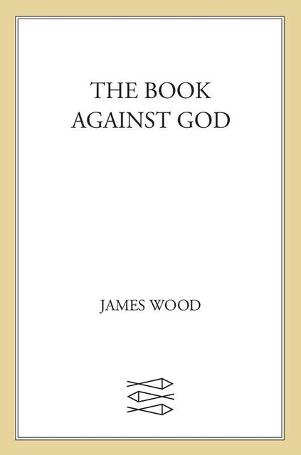 The Book Against God, Wood James