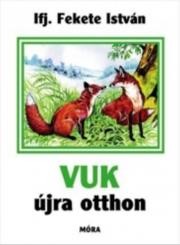 Vuk újra otthon, Fekete István