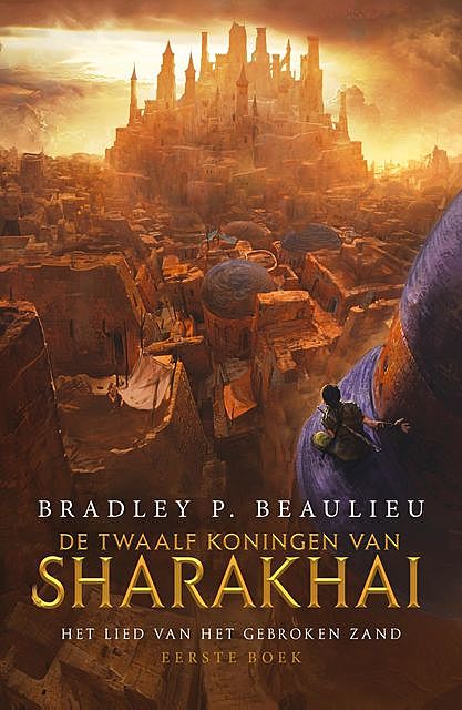 De twaalf koningen van Sharakhai, Bradley P. Beaulieu