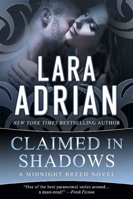 Claimed in Shadows: A Midnight Breed Novel (The Midnight Breed Series Book 15), Lara Adrian