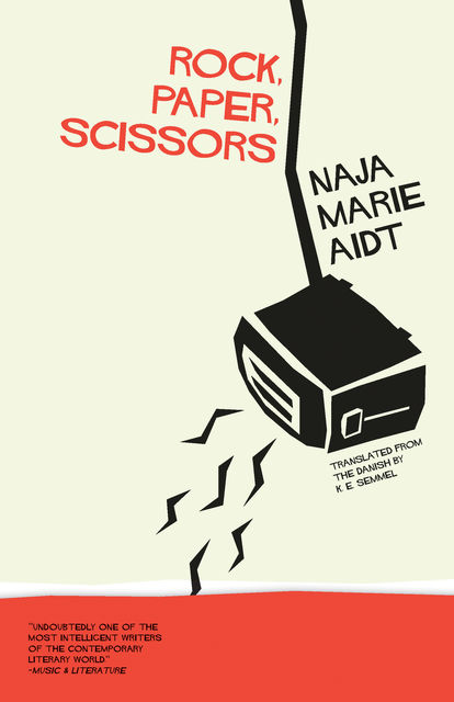 Rock, Paper, Scissors, Naja Marie Aidt
