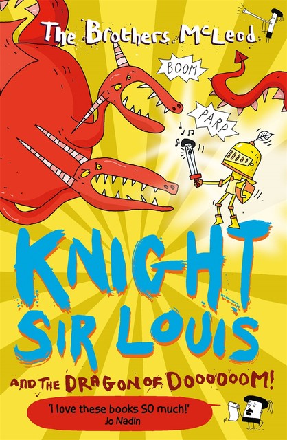 Knight Sir Louis and the Dragon of Doooooom, The Brothers McLeod