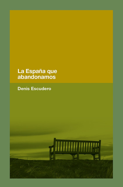 La España que abandonamos, Denis Escudero
