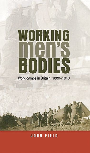 Working men’s bodies, John Field