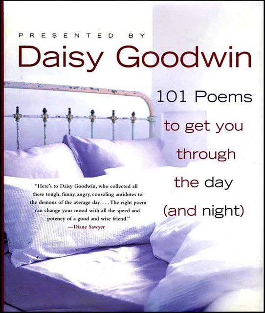 101 Poems to Get You Through the Day (and Night), Daisy Goodwin