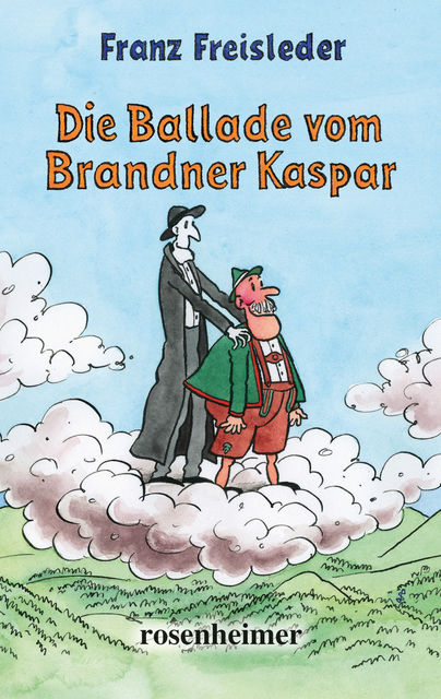 Die Ballade vom Brandner Kaspar, Franz Freisleder