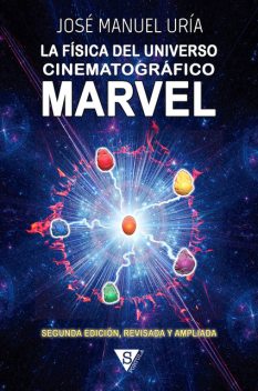 La física del Universo Cinematográfico Marvel, José Manuel Uría