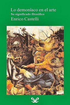 Lo demoníaco en el arte, Enrico Castelli