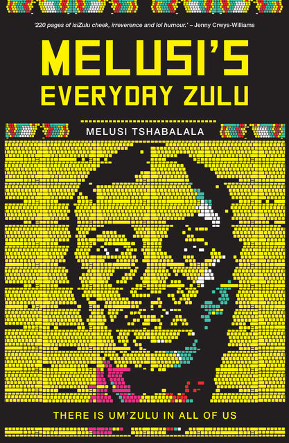 Melusi’s Everyday Zulu, Melusi Tshabalala