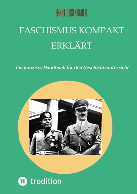 FASCHISMUS kompakt erklärt, Ernst Gusenbauer