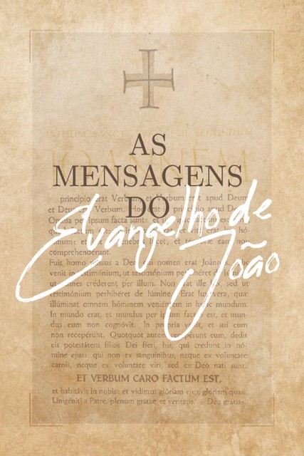 As mensagens do Evangelho de João, Franciny Beatriz Abreu