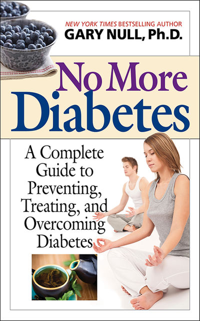 No More Diabetes, Gary Null