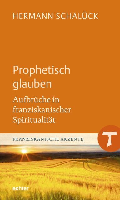 Prophetisch glauben, Hermann Schalück