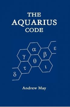 The Aquarius Code, Andrew May