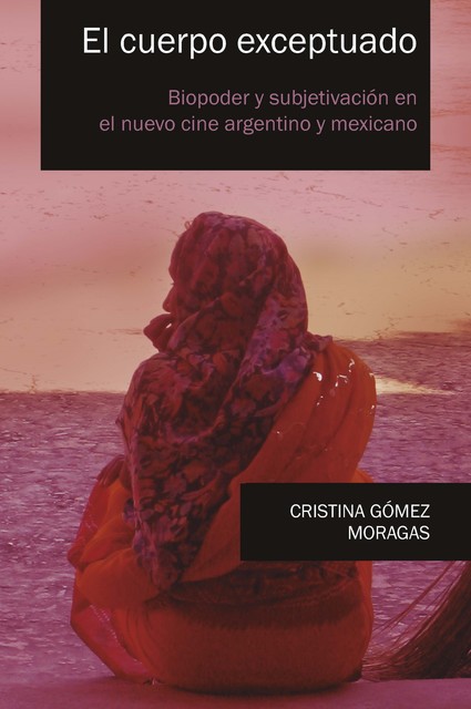 El cuerpo exceptuado, Cristina Gómez Moragas