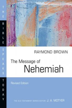 Message of Nehemiah, Raymond Brown