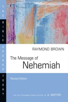 Message of Nehemiah, Raymond Brown