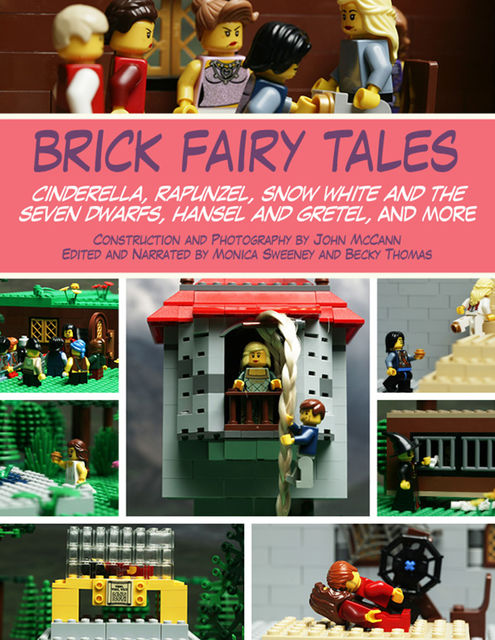 Brick Fairy Tales, Becky Thomas, John McCann, Monica Sweeney