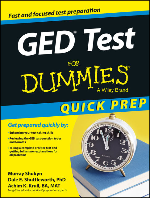 GED Test For Dummies, Quick Prep, Achim K.Krull, Dale E.Shuttleworth, Murray Shukyn