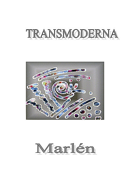 Transmoderna, Marlén